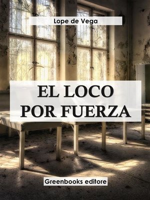 cover image of El loco por fuerza